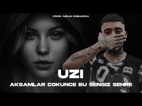 UZI - Akşamlar çökünce bu sensiz şehre ( Prod. Melih Kızılboğa ) | Yapamıcaksan vazgeç