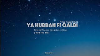 Download Lagu Ya Hubban Fi Qalbi - Jang AriiF Slow Remix Arabic song (official Lyric Video) MP3