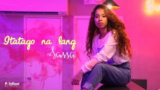 Sassa Dagdag - Itatago Na Lang - (Official Music Video) chords