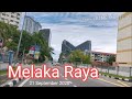 Melaka Raya 21st September 2020