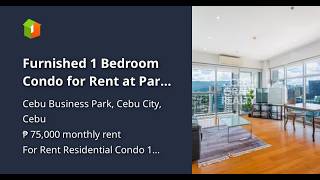 Furnished 1 Bedroom Condo for Rent at Park Point Residences