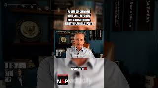 CONSTITUTIONAL RIGHT FL Dem David Jolly Says Boys Can Play Girls Sports Calls GOP Disgusting