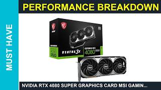 NVIDIA RTX 4080 Super graphics card MSI Gaming RTX 4080 Super 16G Ventus 3X OC Guide