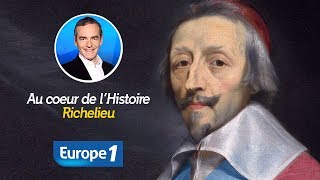 Au cœur de l'Histoire : Richelieu (Récit intégral)