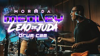 Video thumbnail of "MEDLEY LEÃO DE JUDAH | MORADA (DRUM CAM)"