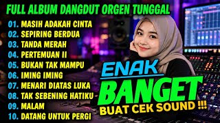 LAGU DANGDUT LAWAS ORGEN TUNGGAL TERBARU 2026 ENAK BANGET