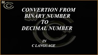 CONVERT BINARY TO DECIMAL NUMBER | Program with output | Easy learning guide | LETC CODING