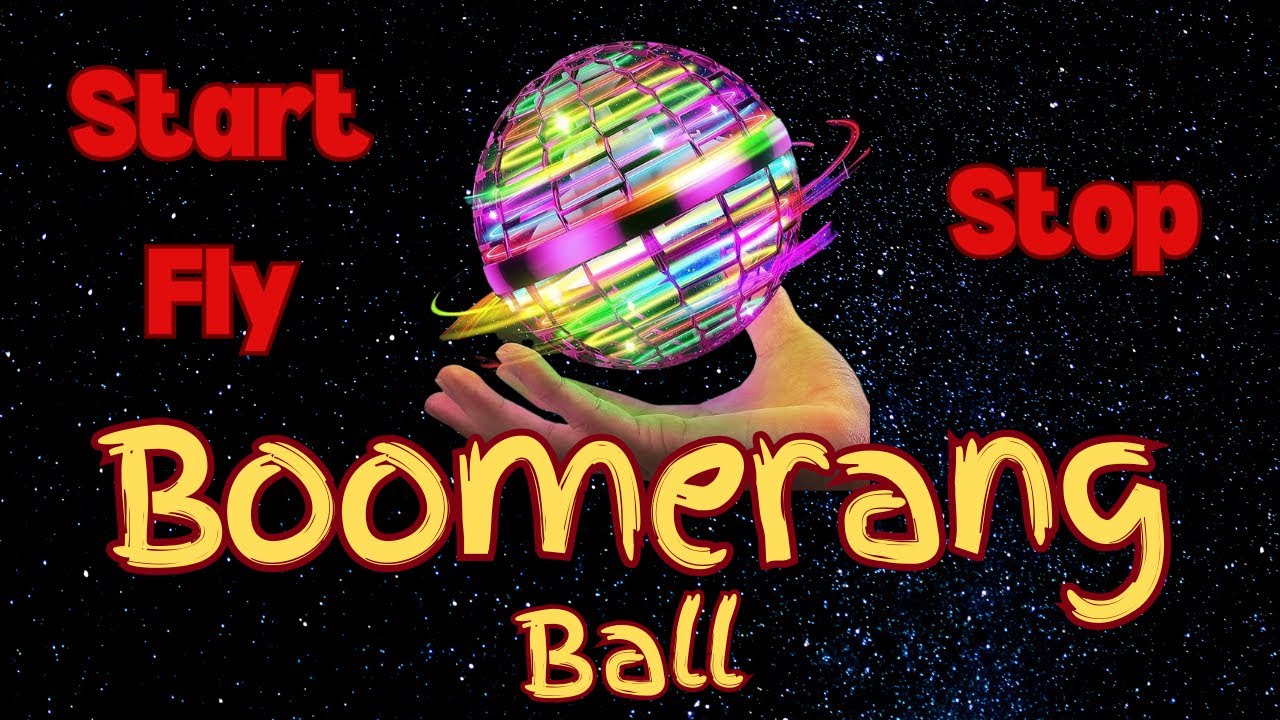 Start, Stop and Fly Boomerang Ball ...