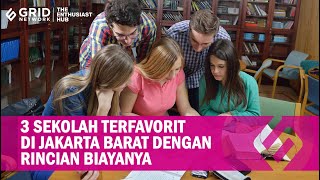 Menengok Biaya Sekolah SMA di Jakarta Barat Tahun 2023, 3 Sekolah Terfavorit di Wilayahnya