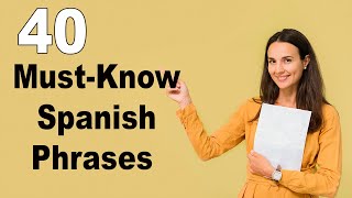 Learn Spanish: 40 Must-Know Spanish Phrases for Beginners Part 2! Update