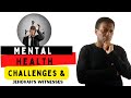 Navigating Mental Health: Exploring the Challenges Faced by Jehovah&#39;s Witnesses