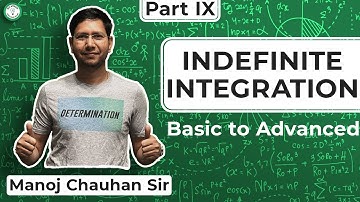 Basic to Advanced | Indefinite Integration | Part IX | MC Sir