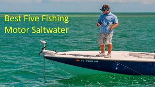 ✅ Top 5: Best Trolling motor saltwater 2022 [Tested & Reviewed]