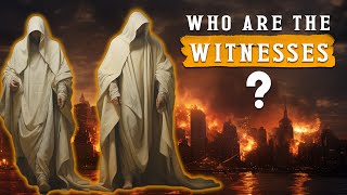 WHO are the TWO WITNESSES in the END TIMES TRIBULATION | Revelation 11