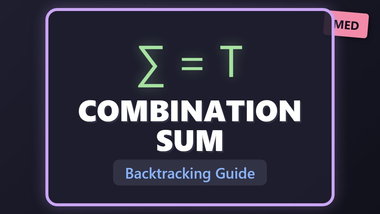Combination Sum - Backtracking Algorithm Explained (LeetCode 39) - YouTube