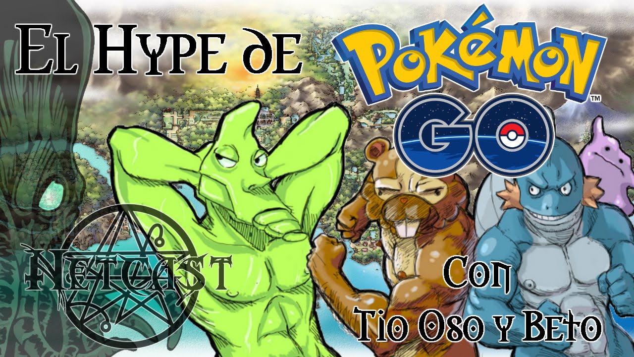 El Hype de Pokemon GO || Netcast