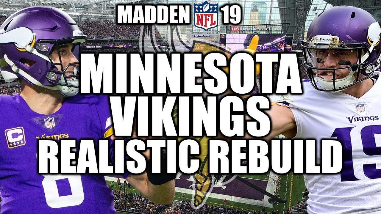 Rebuilding The Minnesota Vikings - Madden 19 Connected Franchise Realistic Rebuild