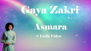 Gaya Zakri ~Asmara ~Lirik