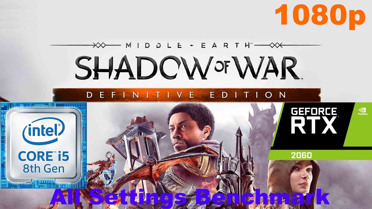 Middle Earth  Shadow of War Definitive Edition All settings Benchmark i5 8400 RTX 2060 Laptop