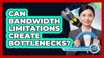 Can Bandwidth Limitations Create Bottlenecks?