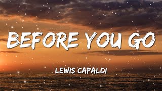 [ 1 HOUR ] Lewis capaldi - Before You Go (Lyrics)