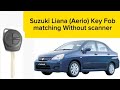 سوزوكي ليانا مفتاح البرمجة 2005 2011 سوزوكي ايريو مفتاح فوب وضع البرمجة سوزوكي ليانا مفتاح البرمجة 2005 2011 سوزوكي ايريو مفتاح فوب وضع البرمجة