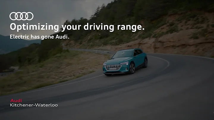 Audi EV: Optimizing Your Driving Range @ Audi Kitchener-Waterloo