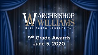 Archbishop Williams 9th Grade Awards June 5, 2020