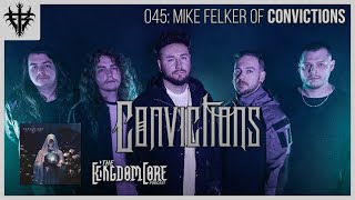 The Fear Of God  Mike Felker Of Convictions Interview 2024 The Kingdomcore Podcast Episode 045