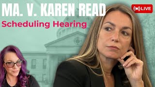 LIVE | MA v. Karen Read Trial Scheduling Hearing...and motions?