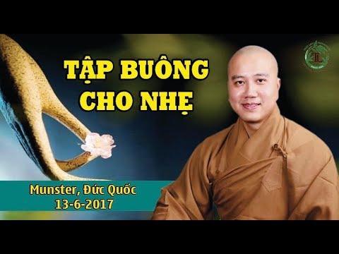 Video hãy nên Tập Buông Cho Nhẹ - Thầy Thích Pháp Hòa (... - youtube