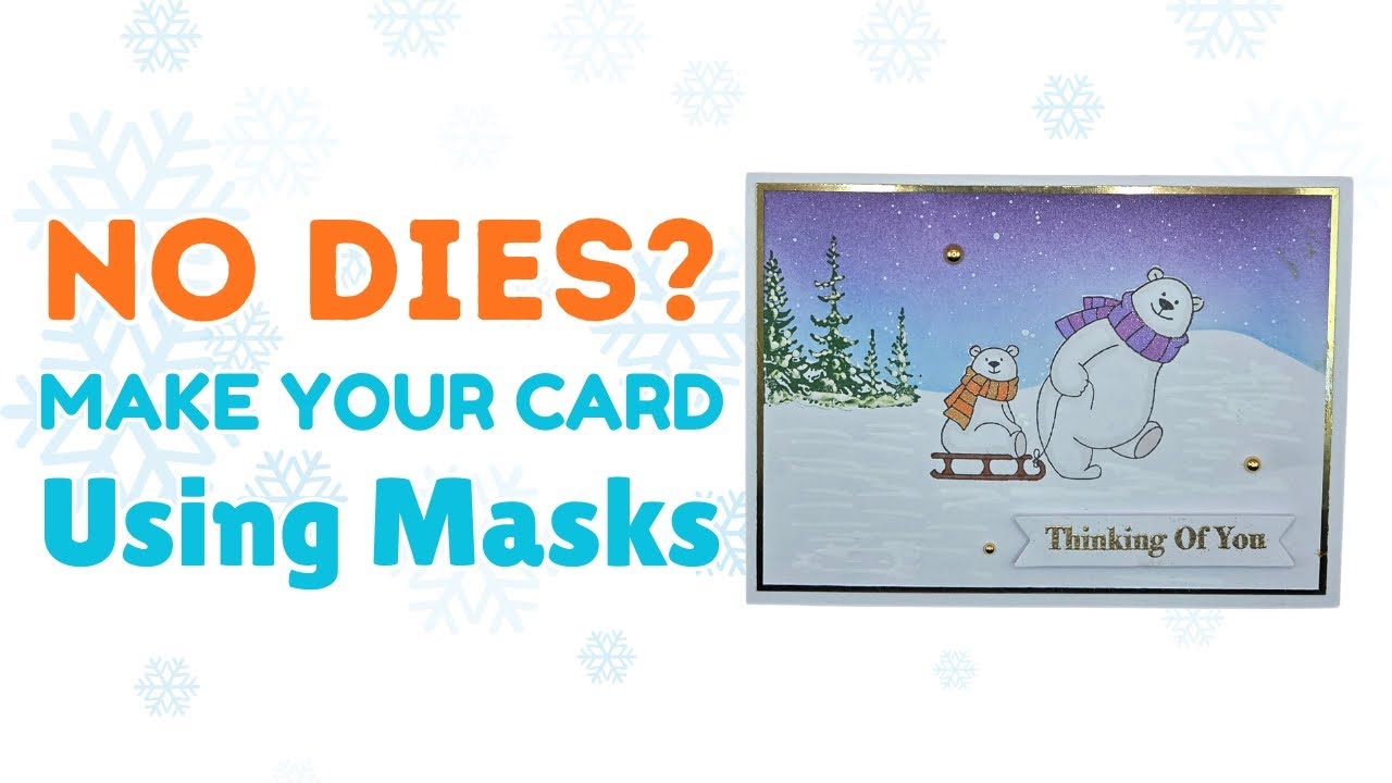 Штампы без штампов? Сделайте эту зимнюю открытку с помощью масок.