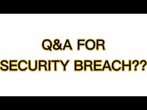 Q&A For security breach?