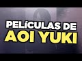 Las mejores pel&iacute;culas de Aoi Yuki