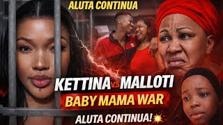 🔥 Aluta Continua: Kettina BLASTS Malloti Over Baby Mama 😱