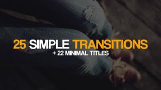 25 Simple Transitions & 22 Minimal Titles Premiere Pro Templates