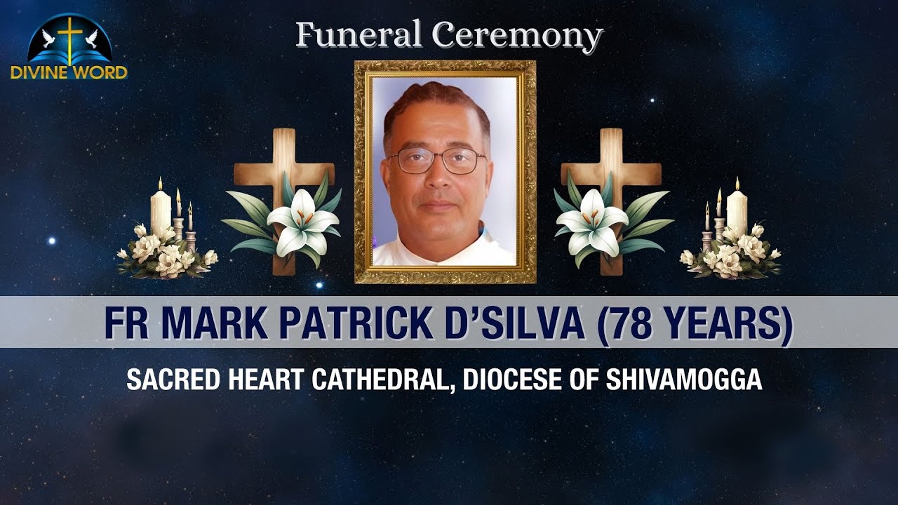 Funeral Ceremony of Fr Mark Patrick D’Silva (78 years) Sacred Heart Cathedral, Diocese Of Shivamogga