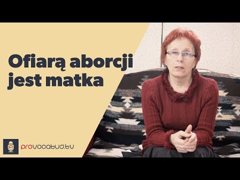 Ofiarą aborcji jest matka [cała rozmowa]