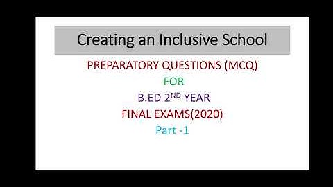 Part-1 Creating an Inclusive School#mcq#bed final year