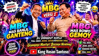 MBG VERSI 2!MAS BAHLIL GANTENG VS MAS BOWO GEMOY | DJ DANGDUT KOPLO FULL BASS JEDAG JEDUG VIRAL 2026