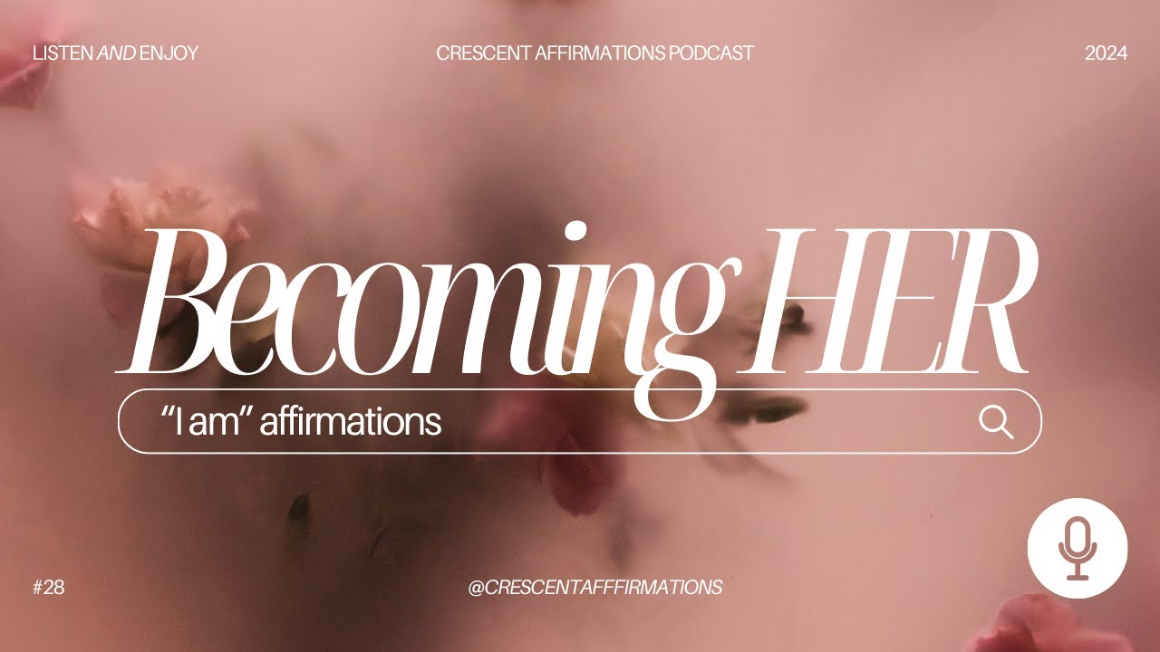 Becoming HER Affirmations + Reminders for Motivation
