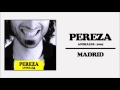 Pereza - Madrid