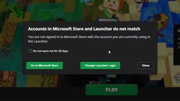 Fix Minecraft Launcher "Accounts In Microsoft Store And Launcher Do Not Match"