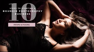 10 Steps to Starting a Boudoir Photography Business - Part 3