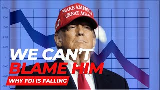 Why We Can't Blame Falling FDI on Trump
