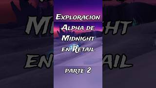 Explorando mapa de la alpha de wow midnight parte 2