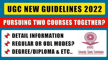 UGC New Guidelines on Pursuing Two Academic Courses/Degrees Together (2022) | Ugc Latest News Today
