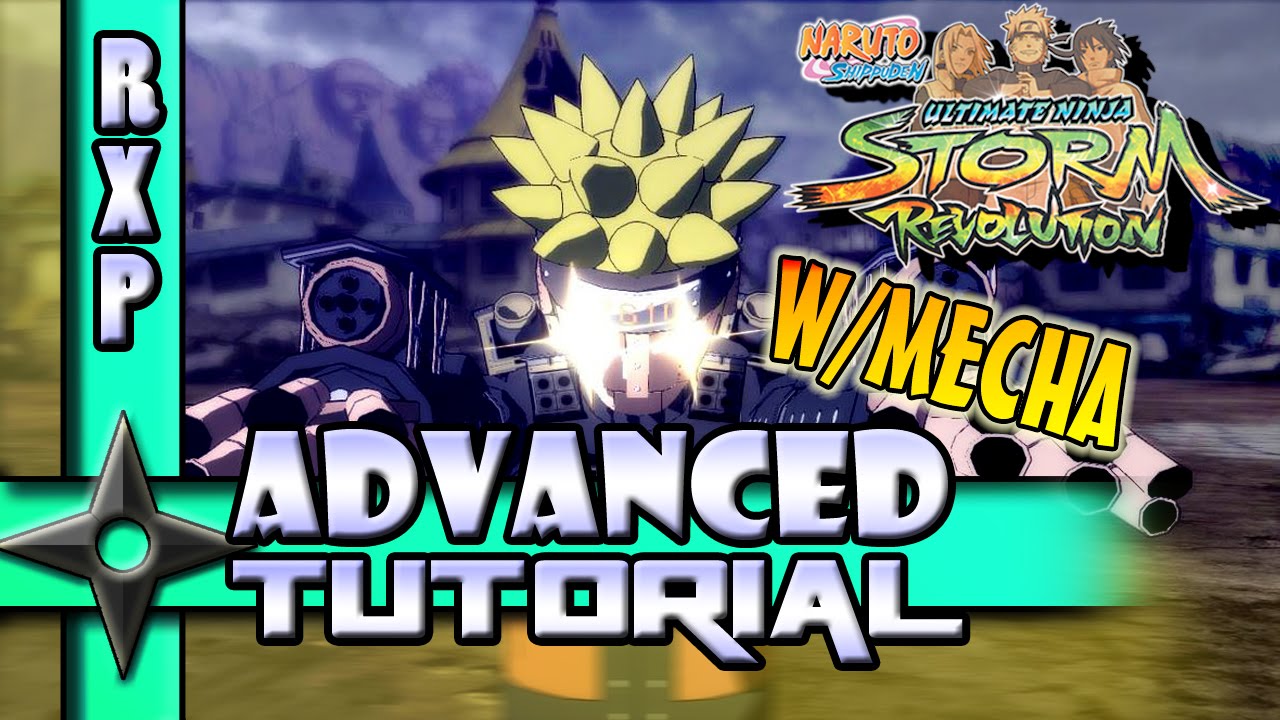 Naruto Storm Revolution: ☆Advanced Mecha Naruto Tutorial☆ [Combos/Tilts/Cancels]