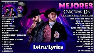 Grupo Frontera x Carin Leon Grandes éxitos Mix 2023 | Las Mejores Canciones 2023 (Letra/Lyrics)