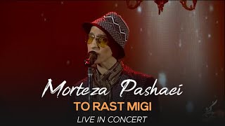 Morteza Pashaei - To Rast Migi I Live In Concert ( مرتضی پاشایی - توراست میگی )